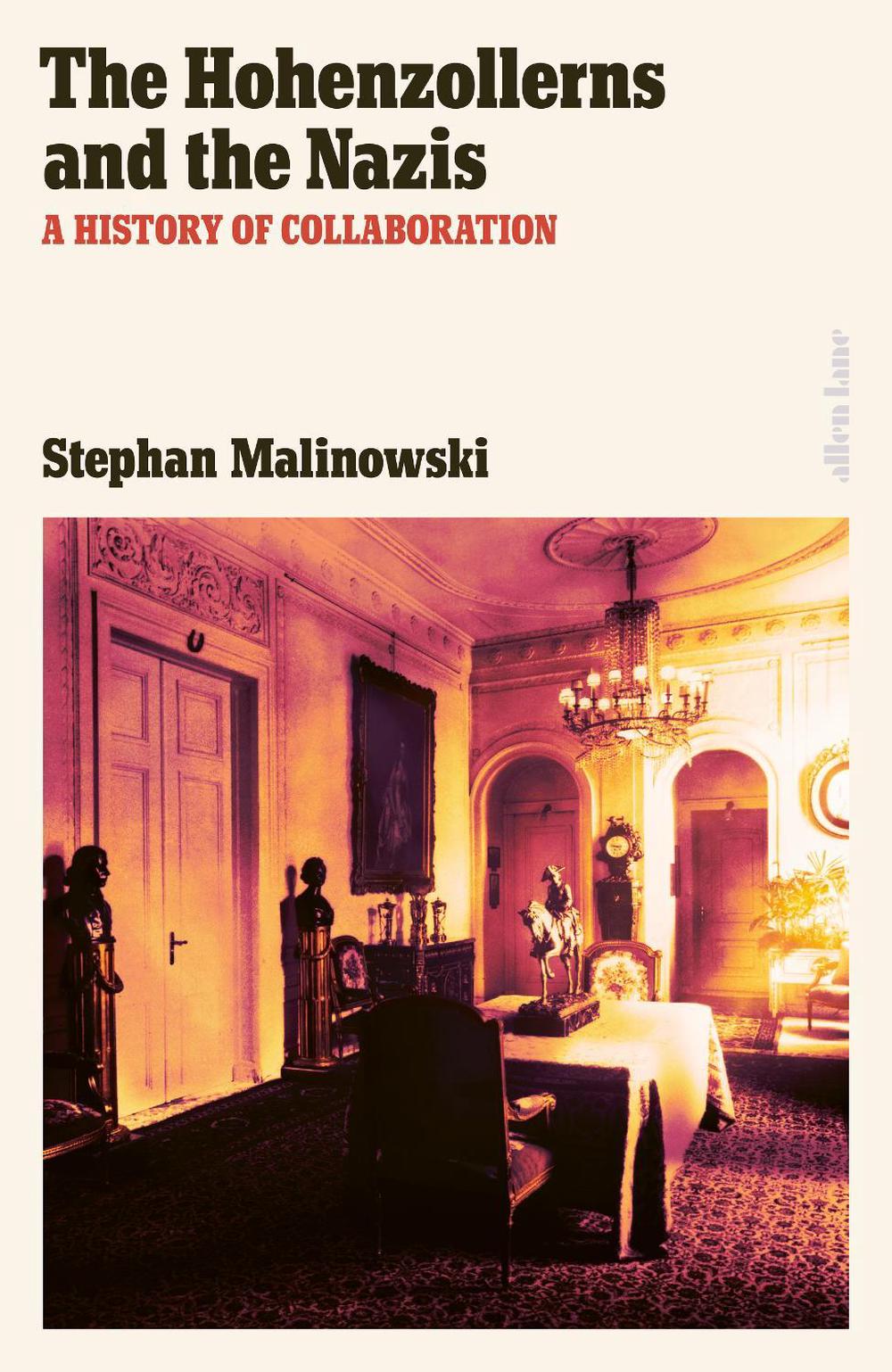 The Hohenzollerns and the Nazis, 9780241596180