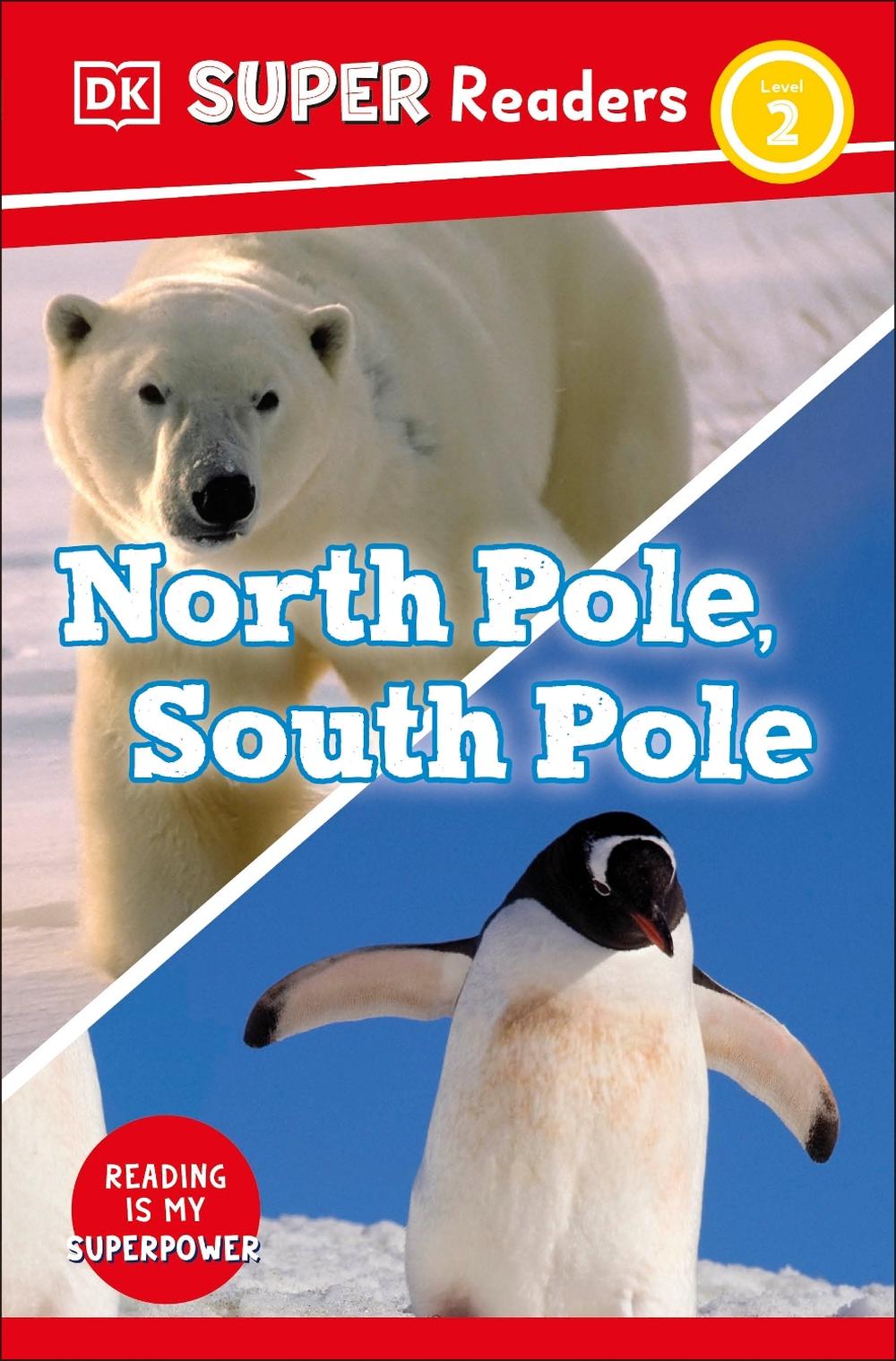 DK Super Readers Level 2 North Pole, South Pole by DK - ISBN: 9780241598894