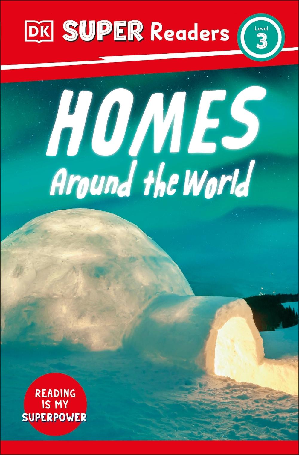 DK Super Readers Level 3 Homes Around the World by DK - ISBN: 9780241599303