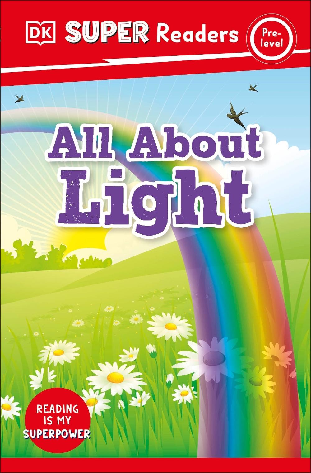DK Super Readers Pre-Level All About Light by DK - ISBN: 9780241599662
