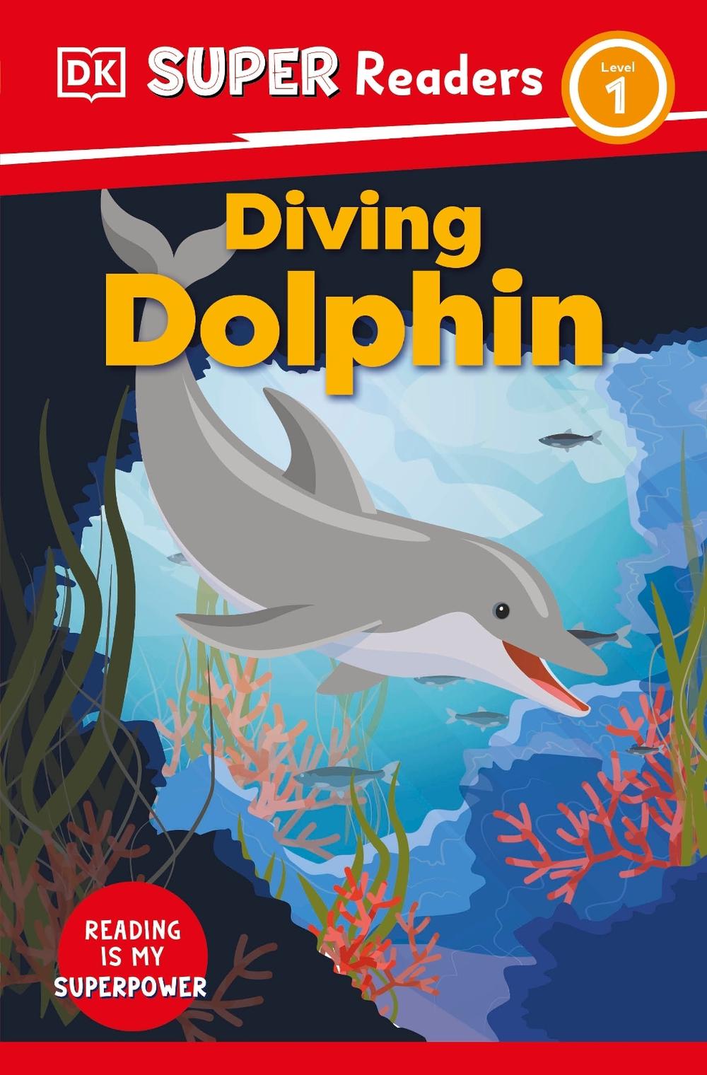 DK Super Readers Level 1 Diving Dolphin by DK - ISBN: 9780241601129