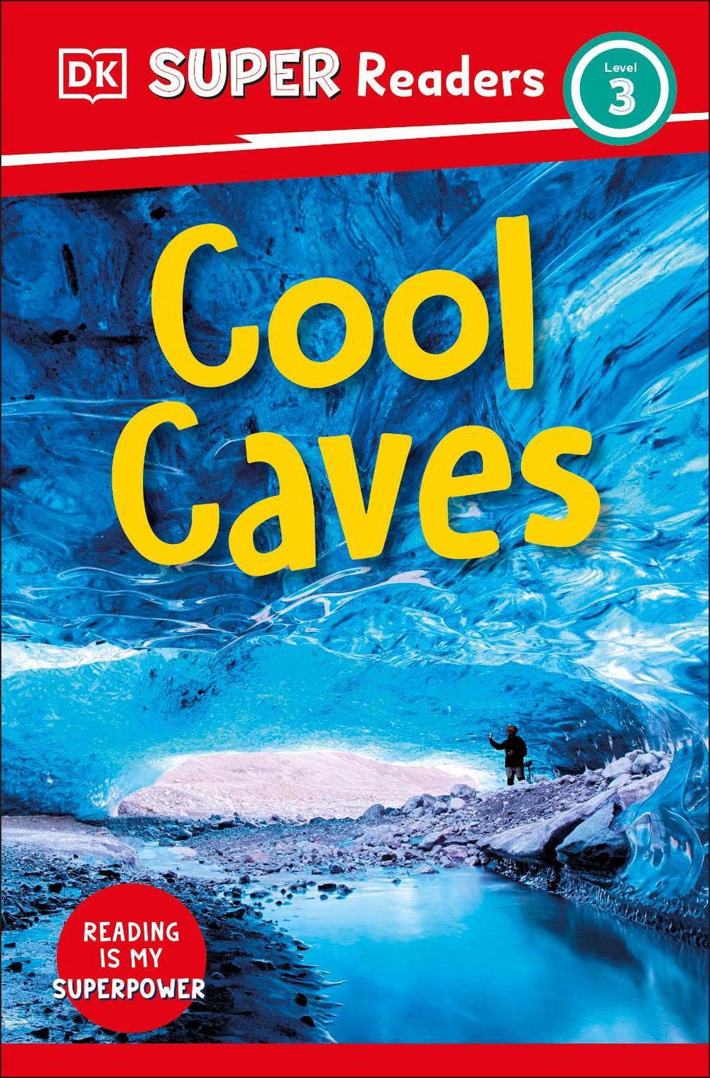 DK Super Readers Level 3 Cool Caves by DK - ISBN: 9780241601211