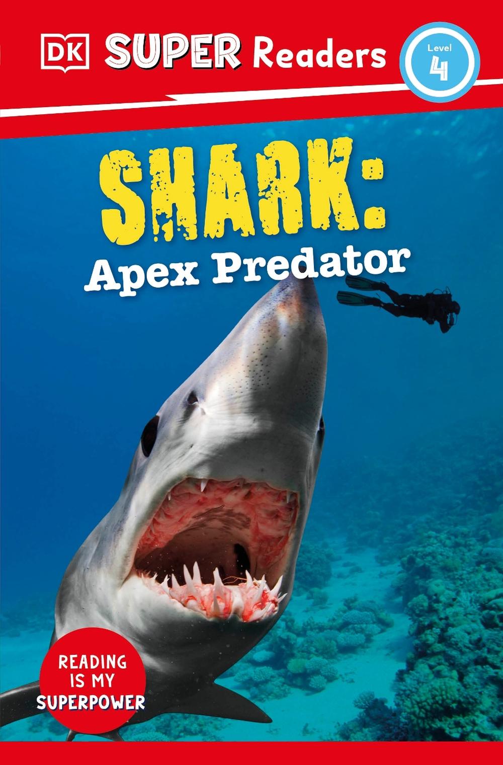 DK Super Readers Level 4 Shark: Apex Predator by DK - ISBN: 9780241601259