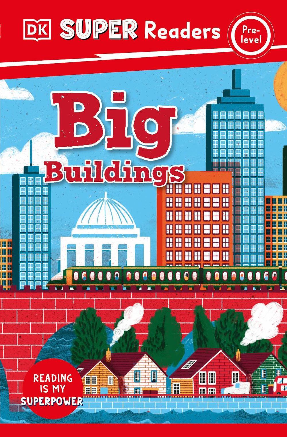 DK Super Readers Pre-Level Big Buildings by DK - ISBN: 9780241602010
