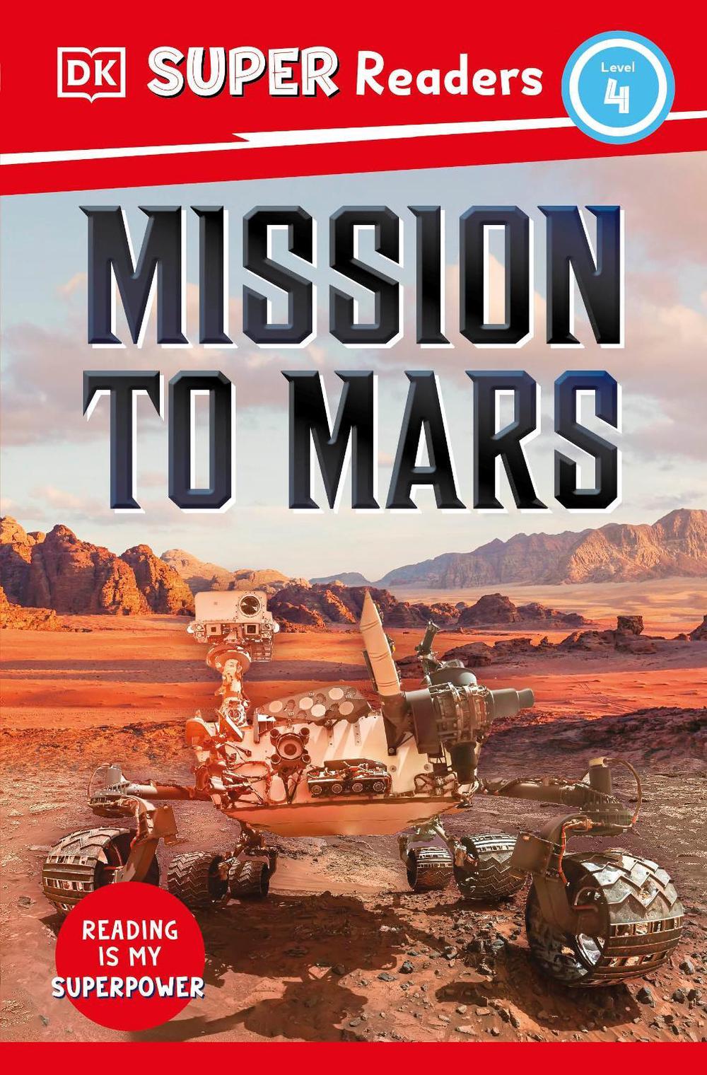 DK Super Readers Level 4 Mission to Mars by DK - ISBN: 9780241602218