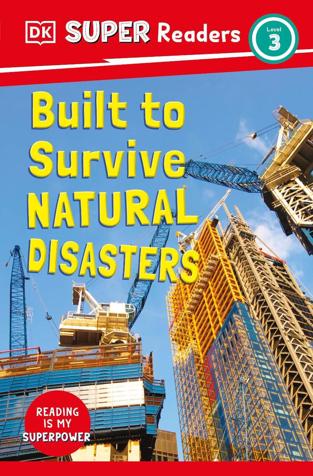 DK Super Readers Level 3 Built to Survive Natural Disasters by DK - ISBN: 9780241602416