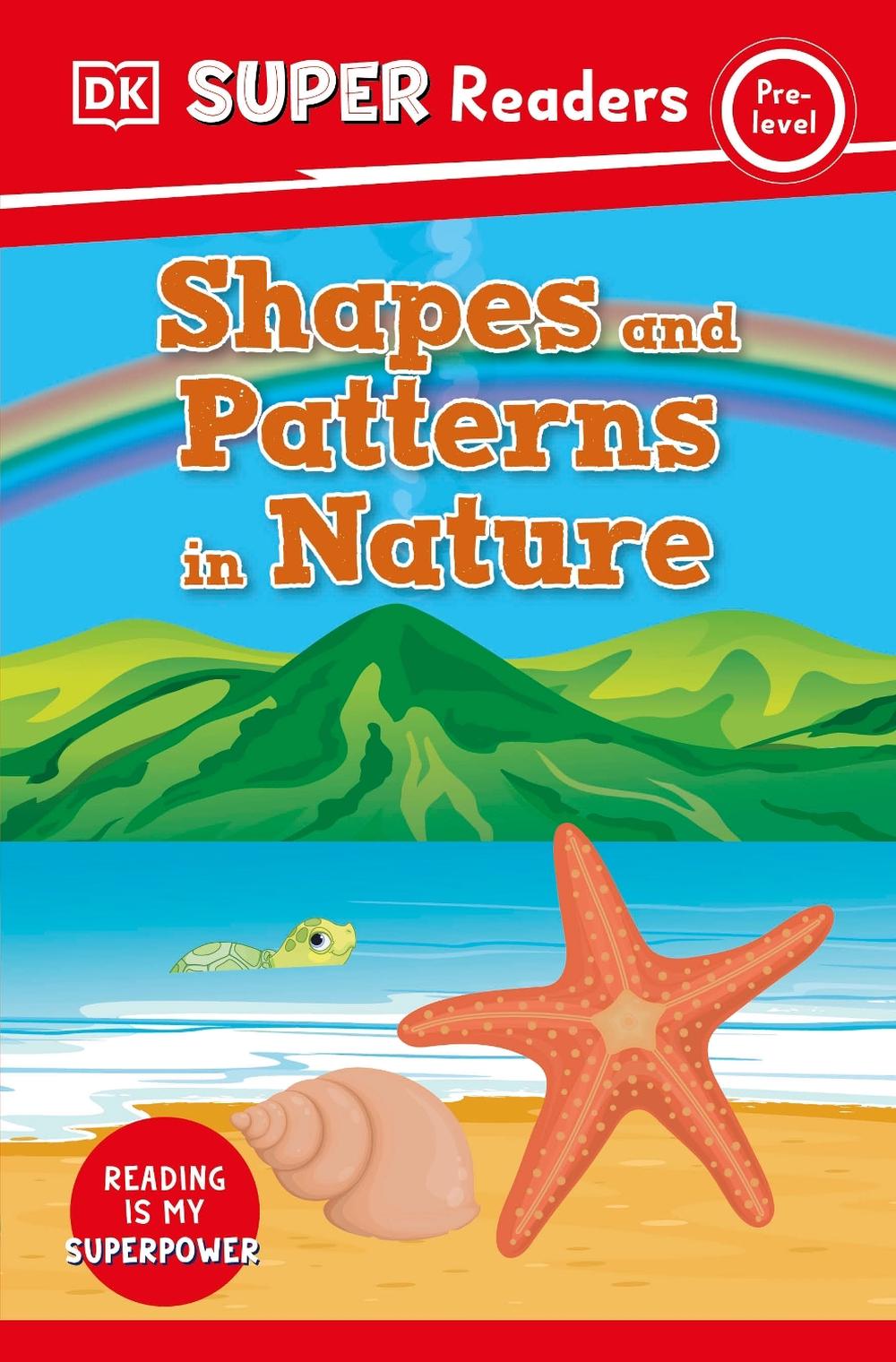 DK Super Readers Pre-Level Shapes and Patterns in Nature by DK - ISBN: 9780241602577