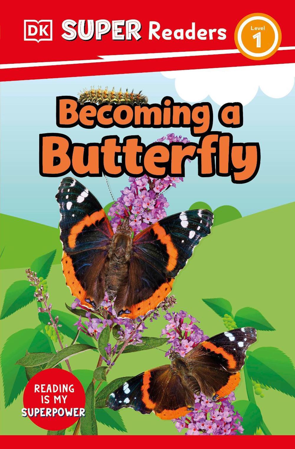 DK Super Readers Level 1 Becoming a Butterfly by DK - ISBN: 9780241602959