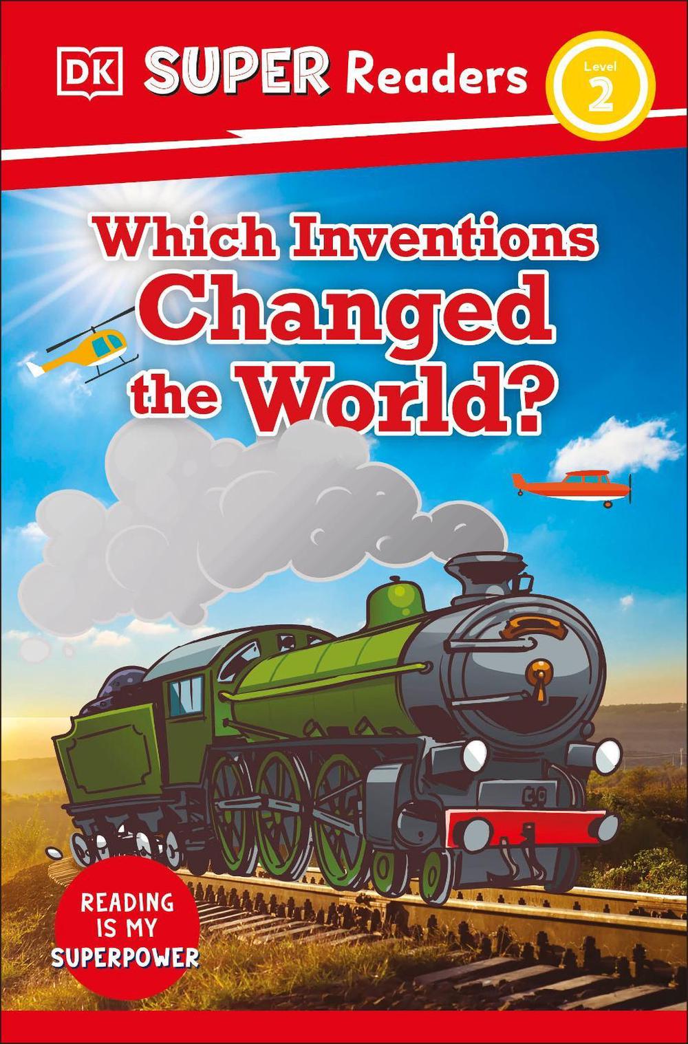DK Super Readers Level 2 Which Inventions Changed the World? by DK - ISBN: 9780241603444
