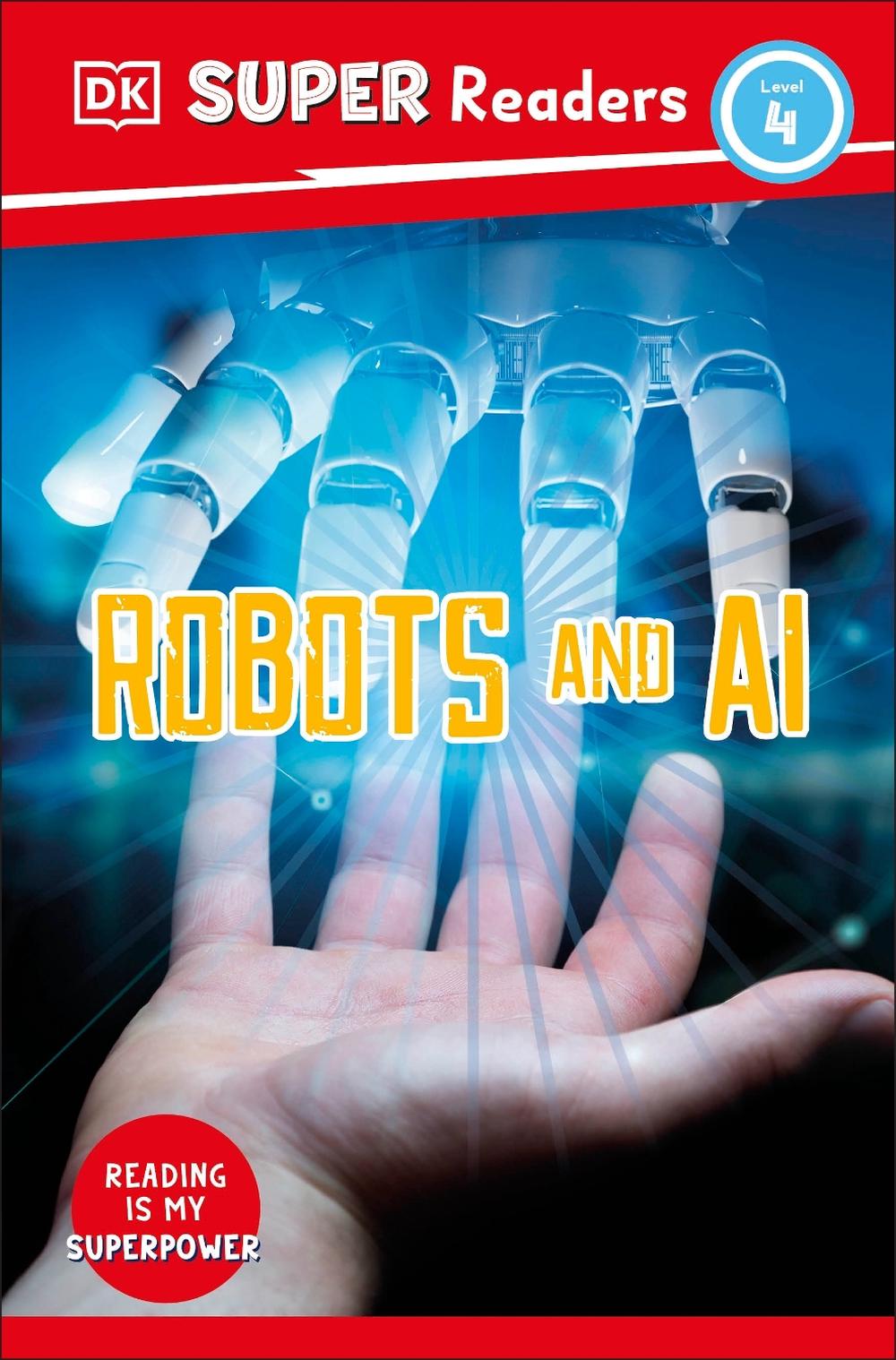 DK Super Readers Level 4 Robots and AI by DK - ISBN: 9780241603727