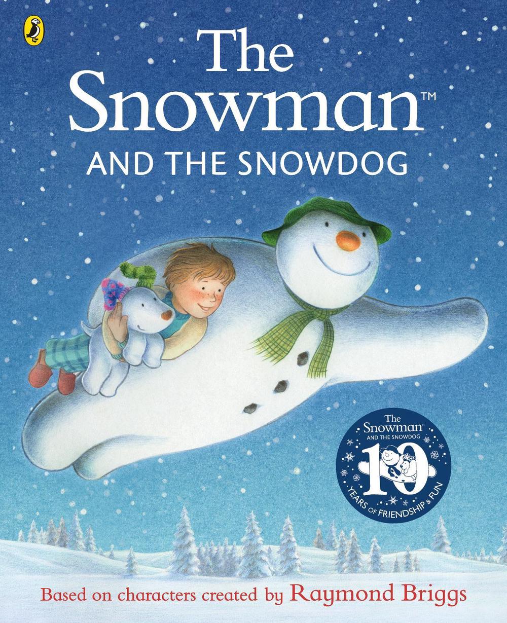 The Snowman and the Snowdog by Raymond Briggs - ISBN: 9780241604564