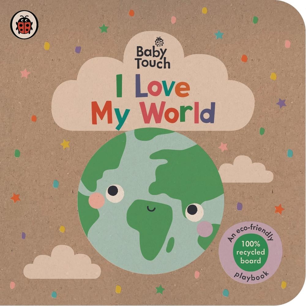 Baby Touch: I Love My World by Ladybird - ISBN: 9780241605585