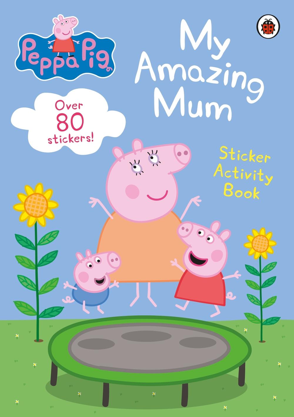 Peppa Pig: My Amazing Mum, 9780241606858