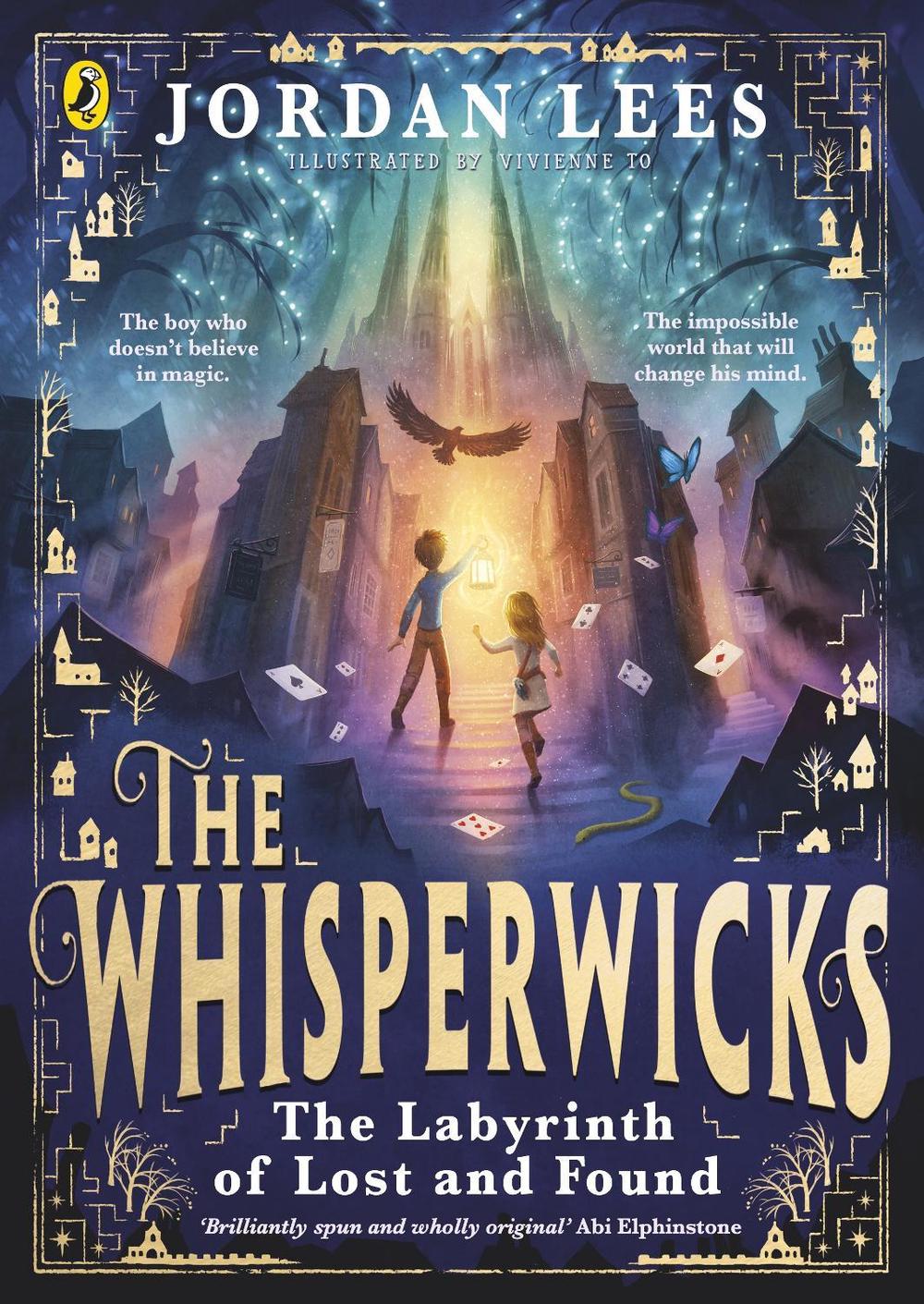 The Whisperwicks: The Labyrinth of Lost and Found by Jordan Lees - ISBN: 9780241607527