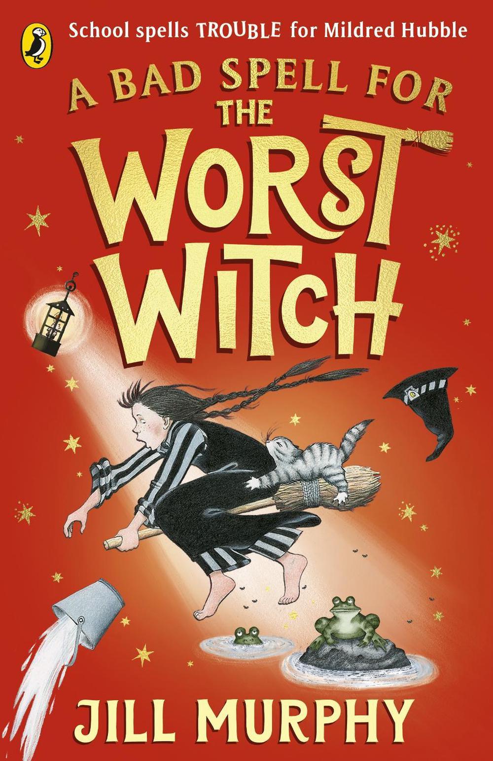 A Bad Spell for the Worst Witch by Jill Murphy - ISBN: 9780241607930