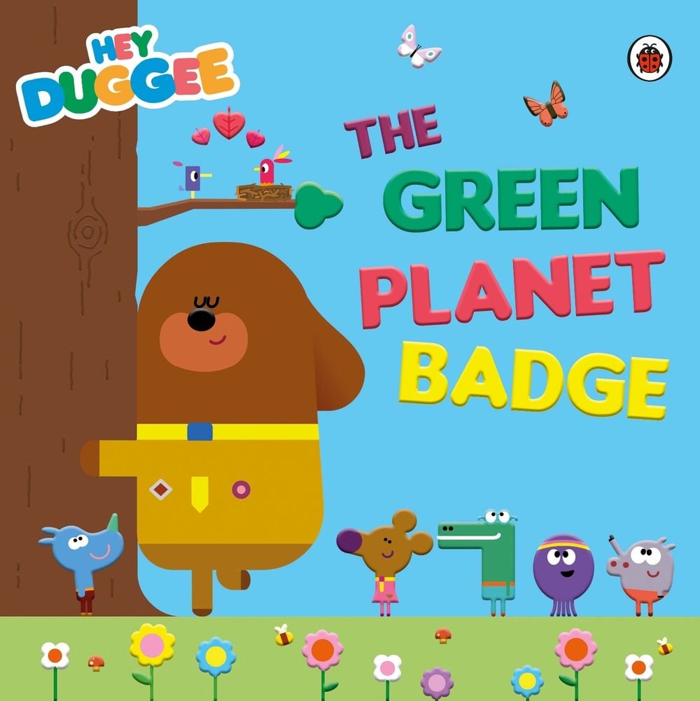 Hey Duggee: The Green Planet Badge by Hey Duggee - ISBN: 9780241609231