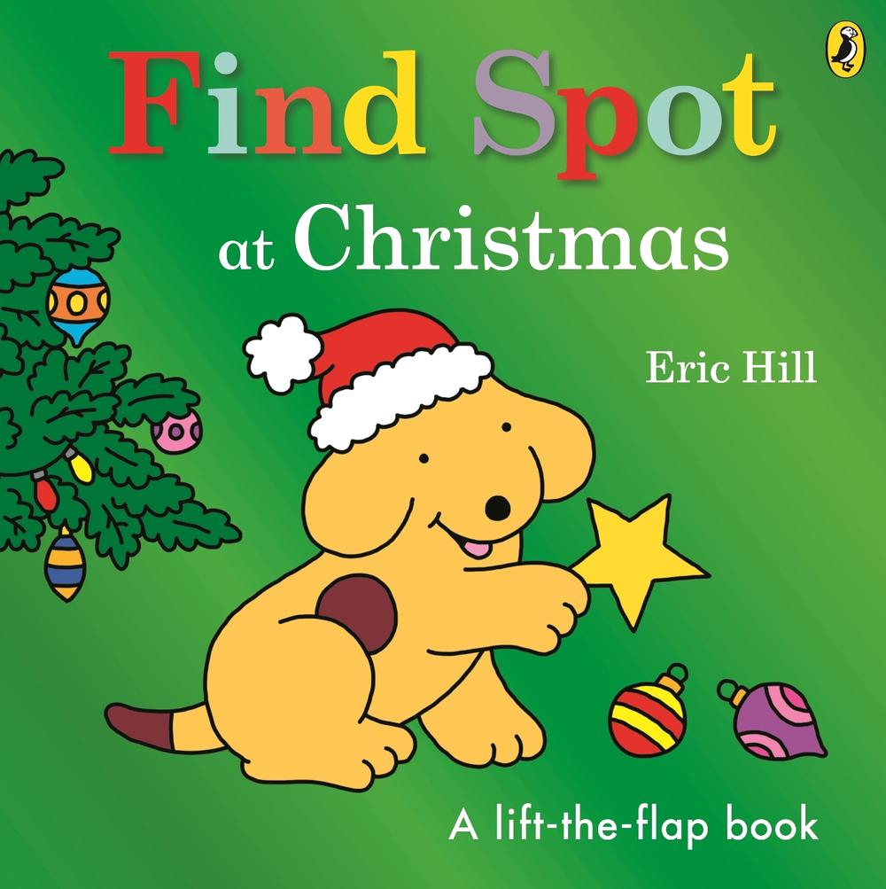 Find Spot at Christmas by Eric Hill - ISBN: 9780241610329