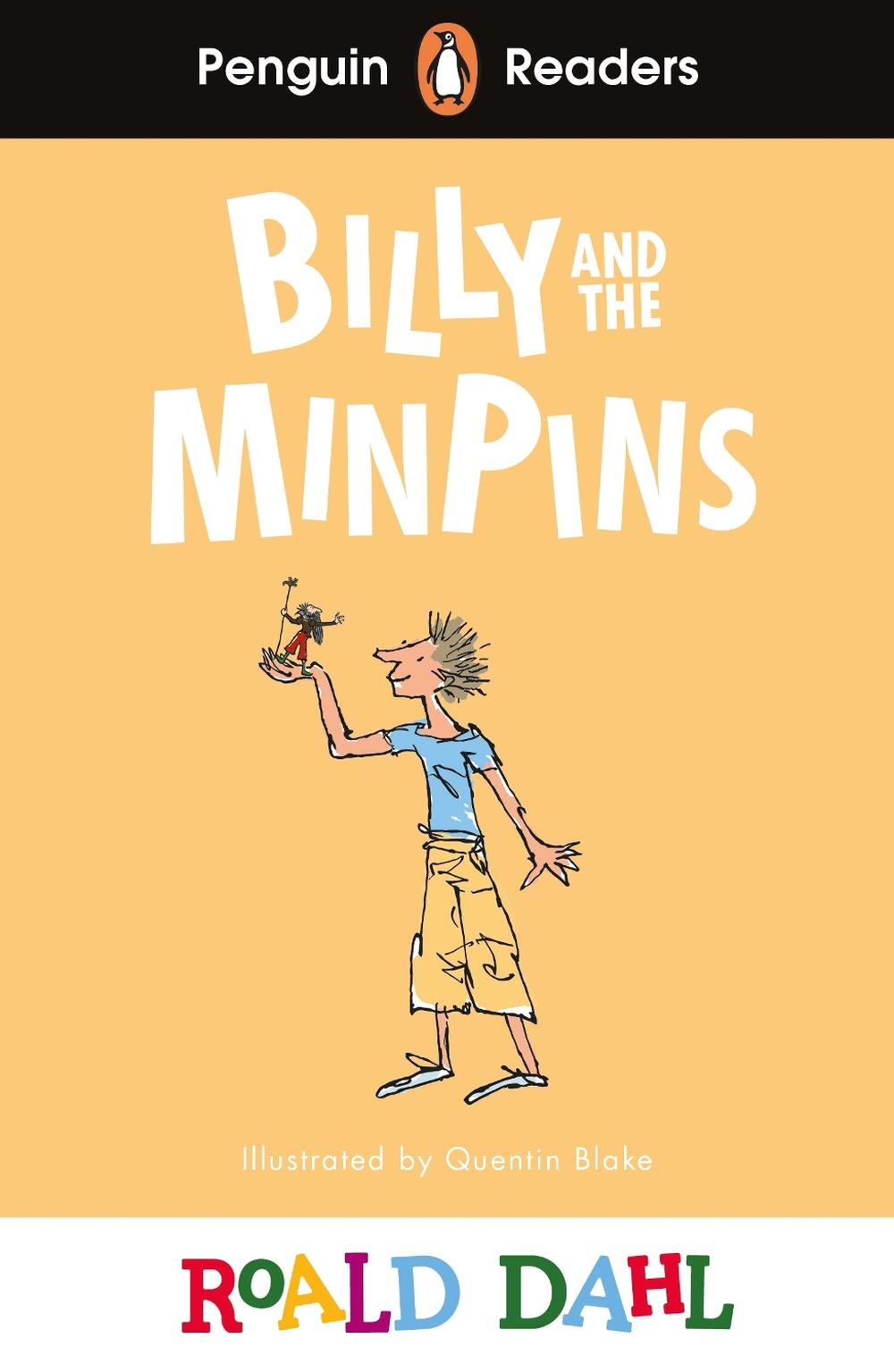 Penguin Readers Level 1: Roald Dahl Billy and the Minpins (ELT Graded Reader) by Roald Dahl - ISBN: 9780241610817
