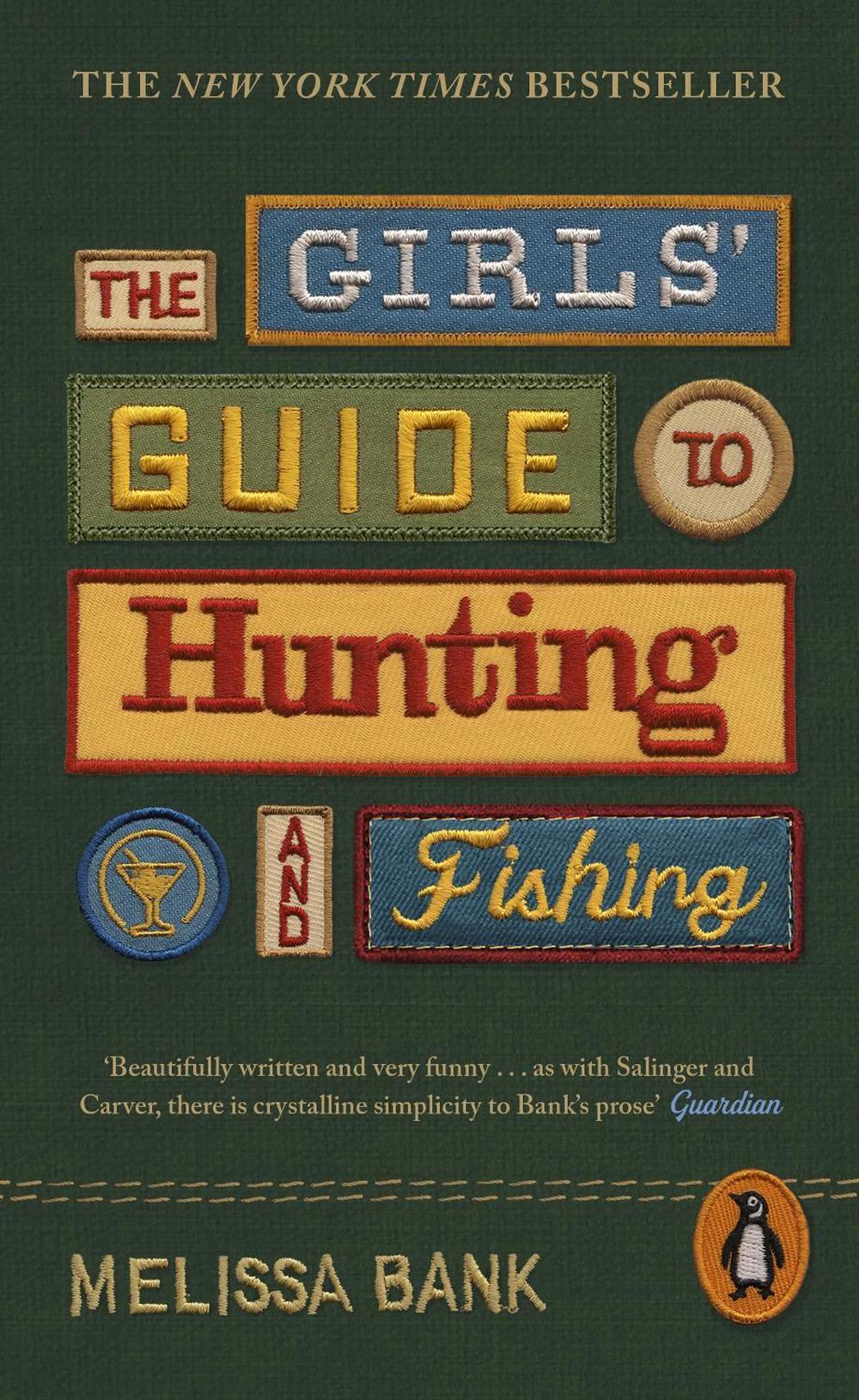 The Girls' Guide to Hunting and Fishing by Melissa Bank - ISBN: 9780241611500