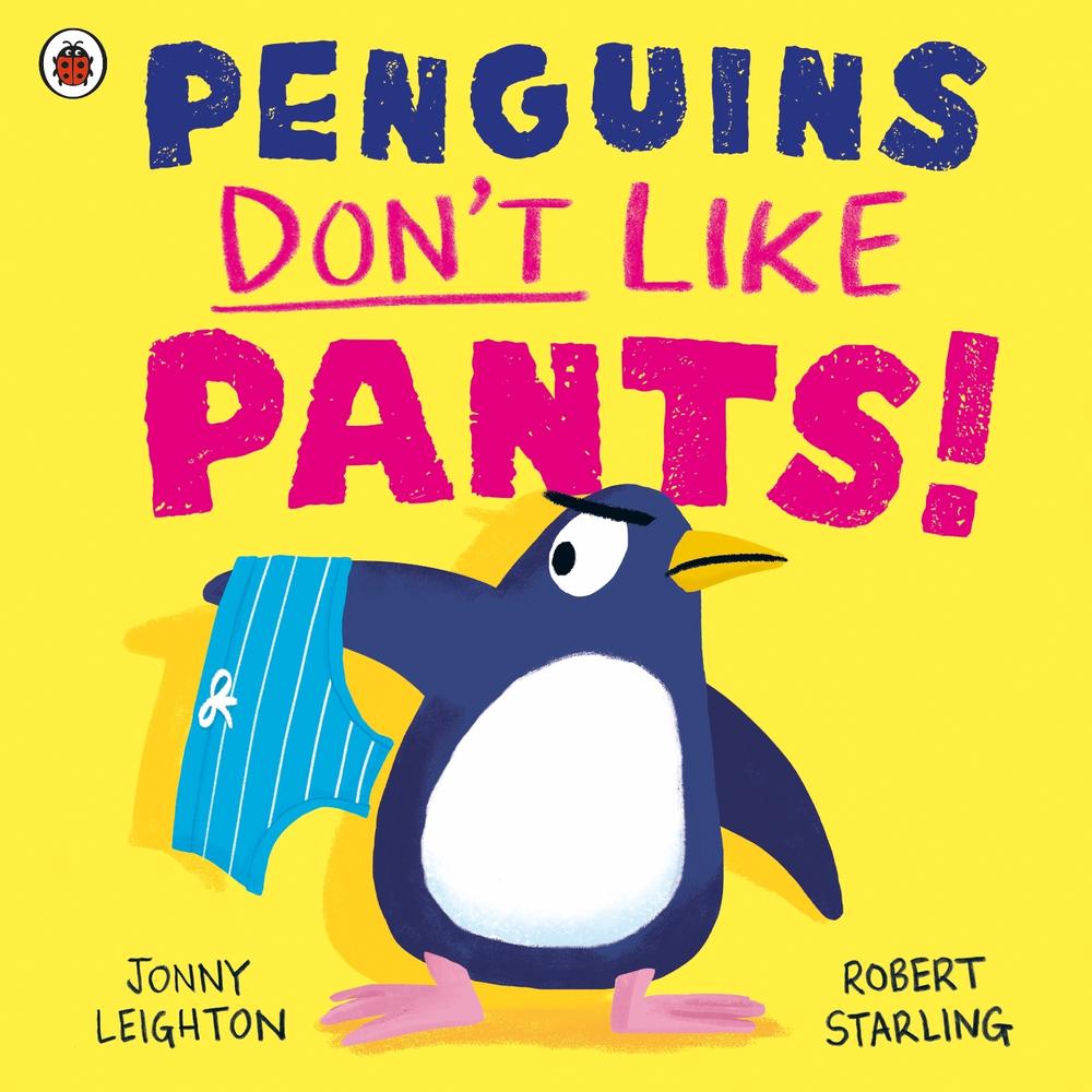 Penguins Don't Like Pants! by Robert Starling - ISBN: 9780241612606