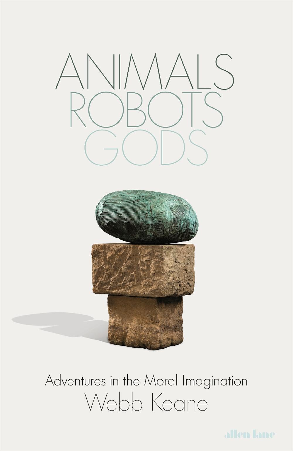 Animals, Robots, Gods, 9780241613207