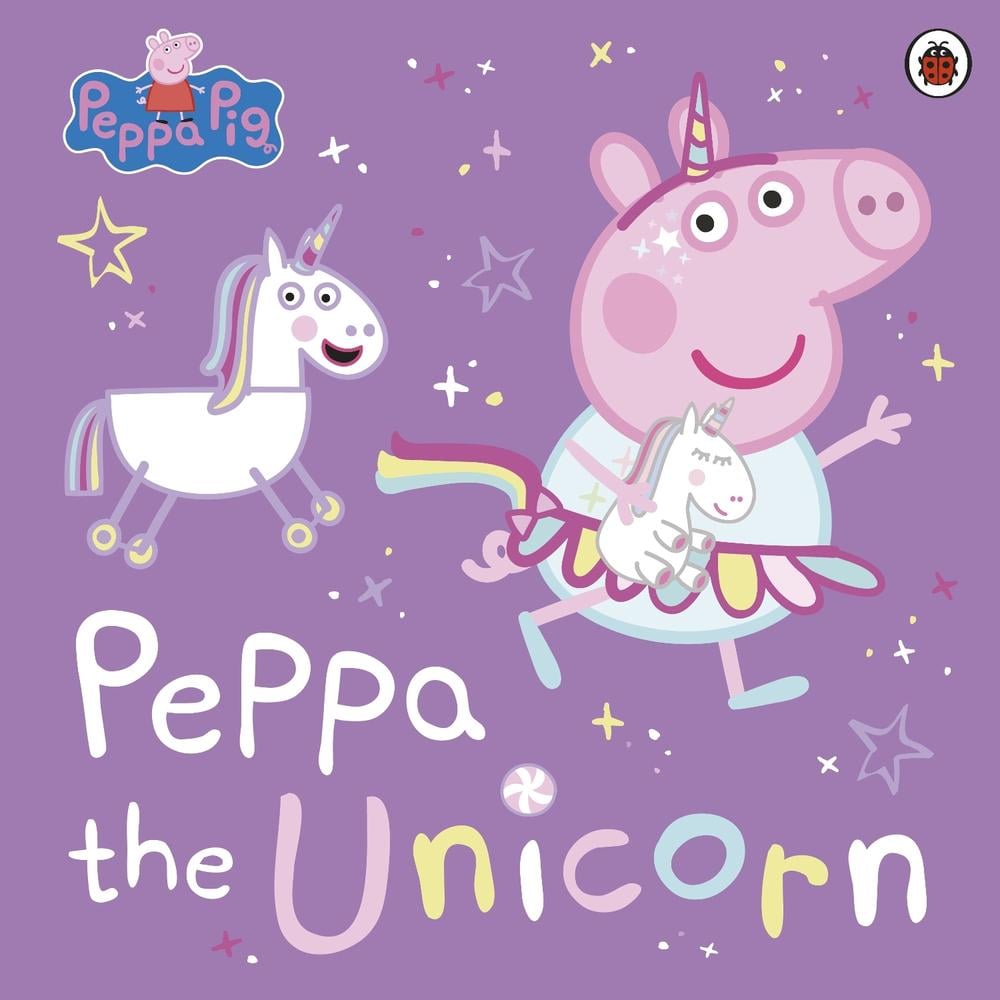 Peppa Pig: Peppa the Unicorn by Peppa Pig - ISBN: 9780241615164