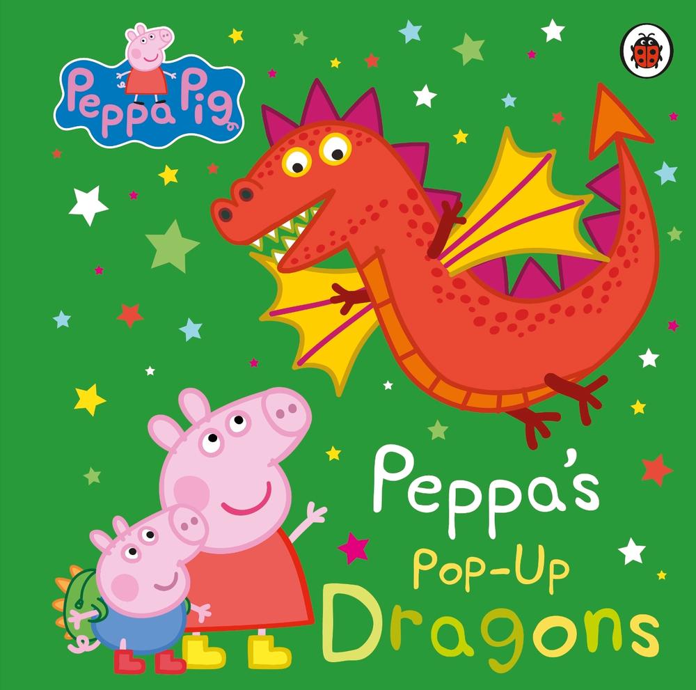 Peppa Pig: Peppa's Pop-Up Dragons by Peppa Pig - ISBN: 9780241616321