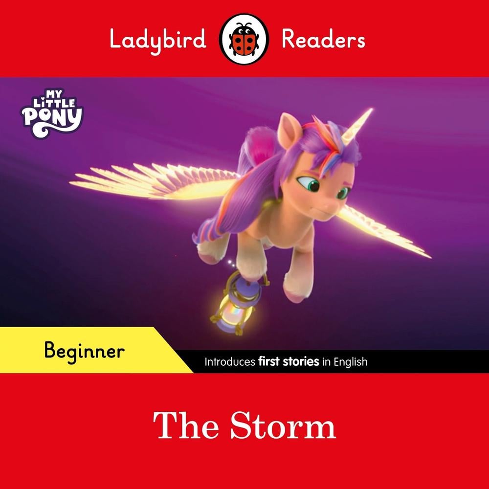 Ladybird Readers Beginner Level – My Little Pony – The Storm (ELT Graded Reader) by Ladybird - ISBN: 9780241616833
