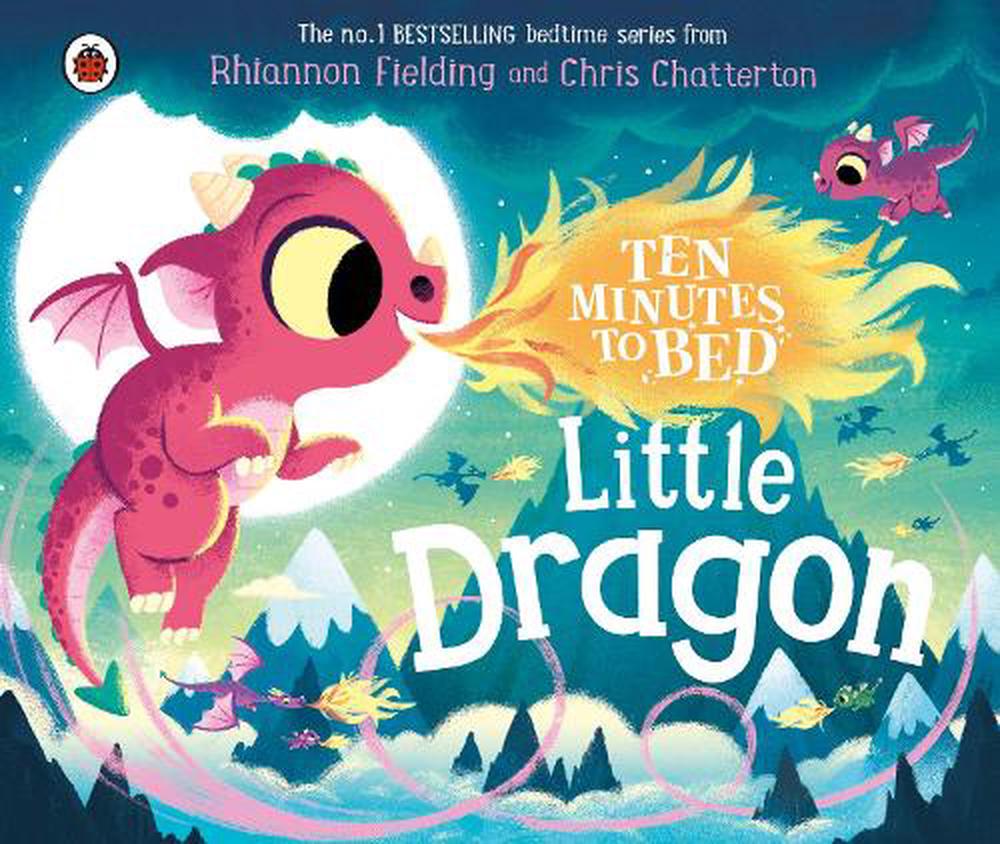 Ten Minutes to Bed: Little Dragon by Rhiannon Fielding, Board Book ...