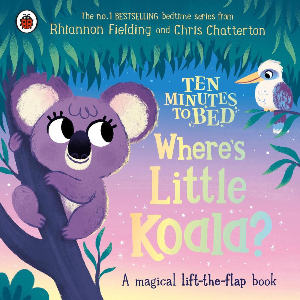 Ten Minutes to Bed: Where's Little Koala? by Rhiannon Fielding - ISBN: 9780241620427