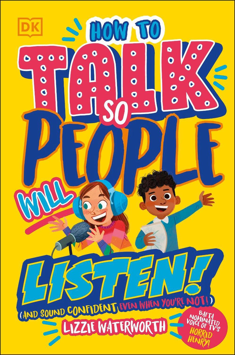 How To Talk So People Will Listen by Lizzie Waterworth - ISBN: 9780241623459
