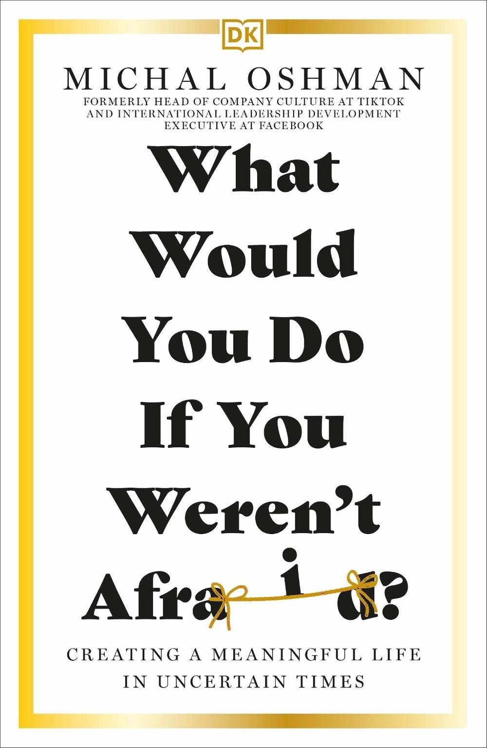 What Would You Do If You Weren't Afraid?, 9780241628157