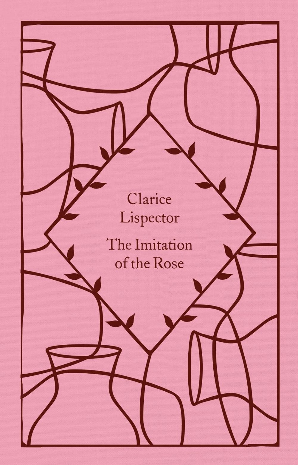 The Imitation of the Rose by Clarice Lispector - ISBN: 9780241630846