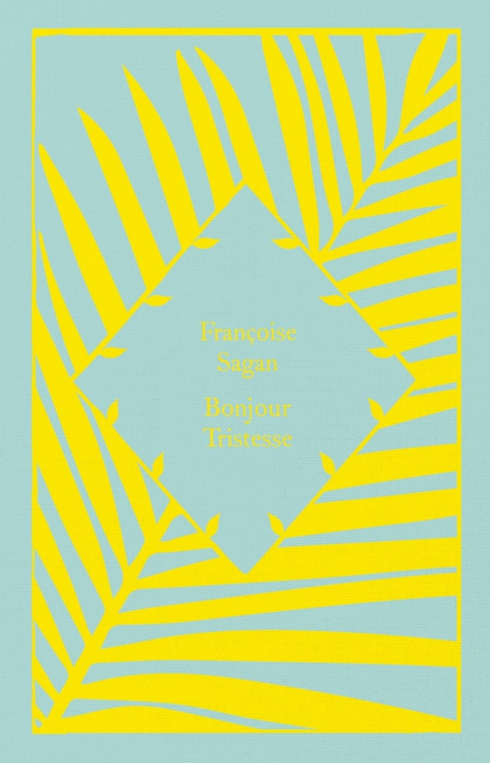 Bonjour Tristesse by Françoise Sagan - ISBN: 9780241630891