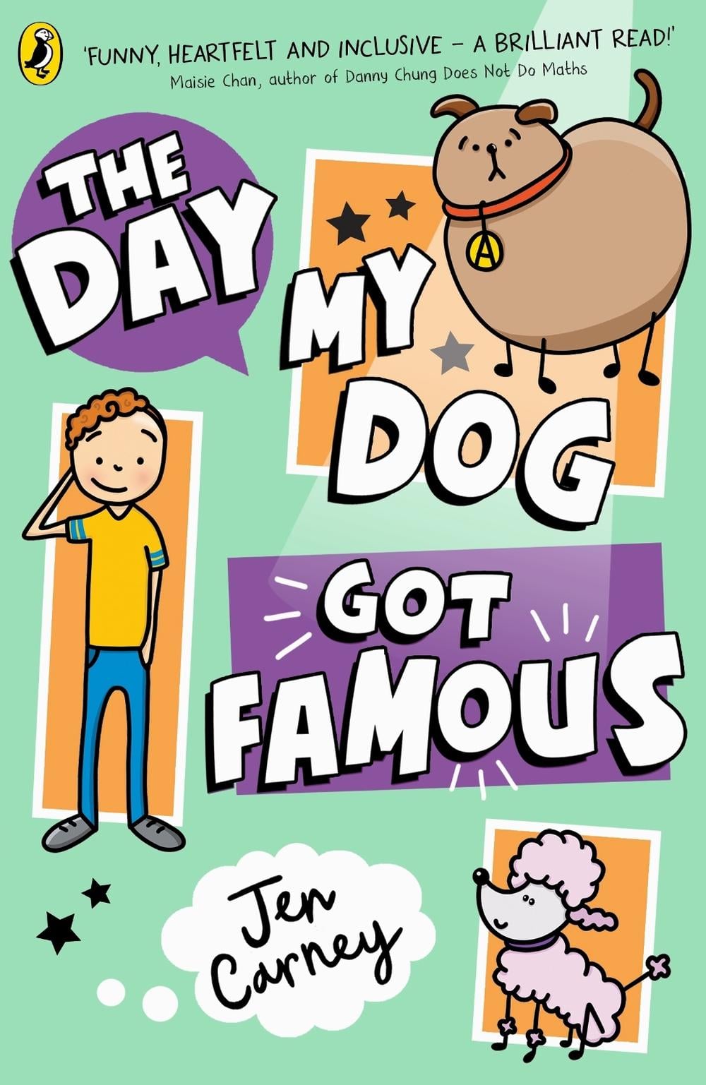 The Day My Dog Got Famous by Jen Carney - ISBN: 9780241631300