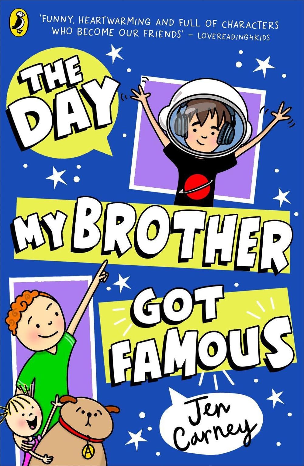 The Day My Brother Got Famous by Jen Carney - ISBN: 9780241631379
