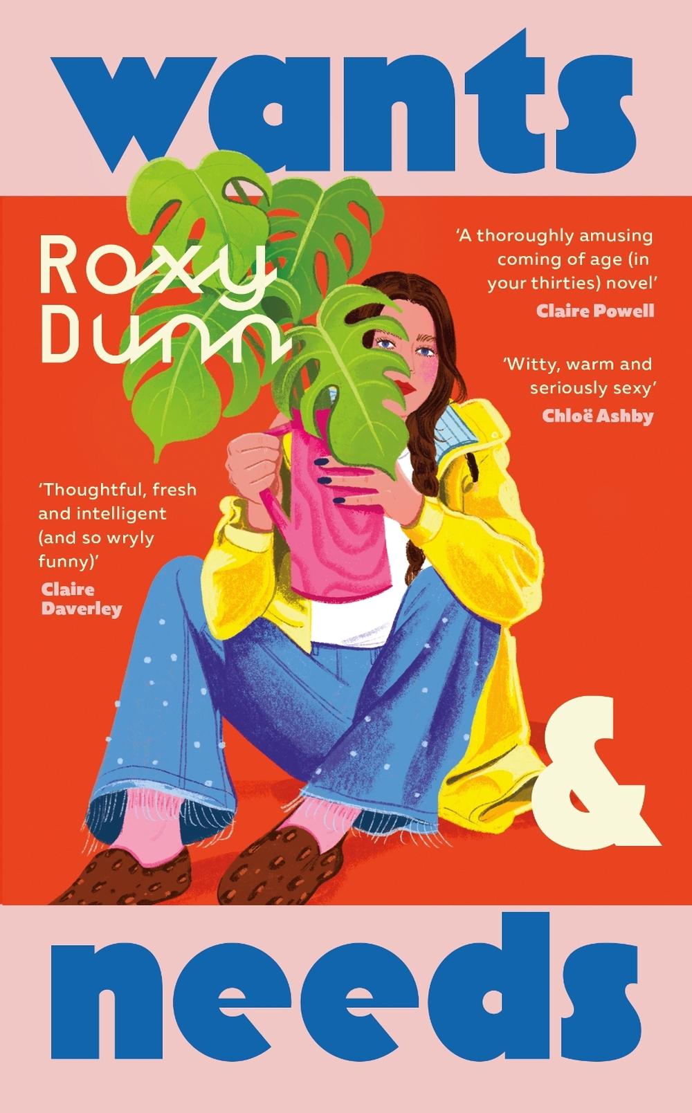 Wants and Needs by Roxy Dunn - ISBN: 9780241632758