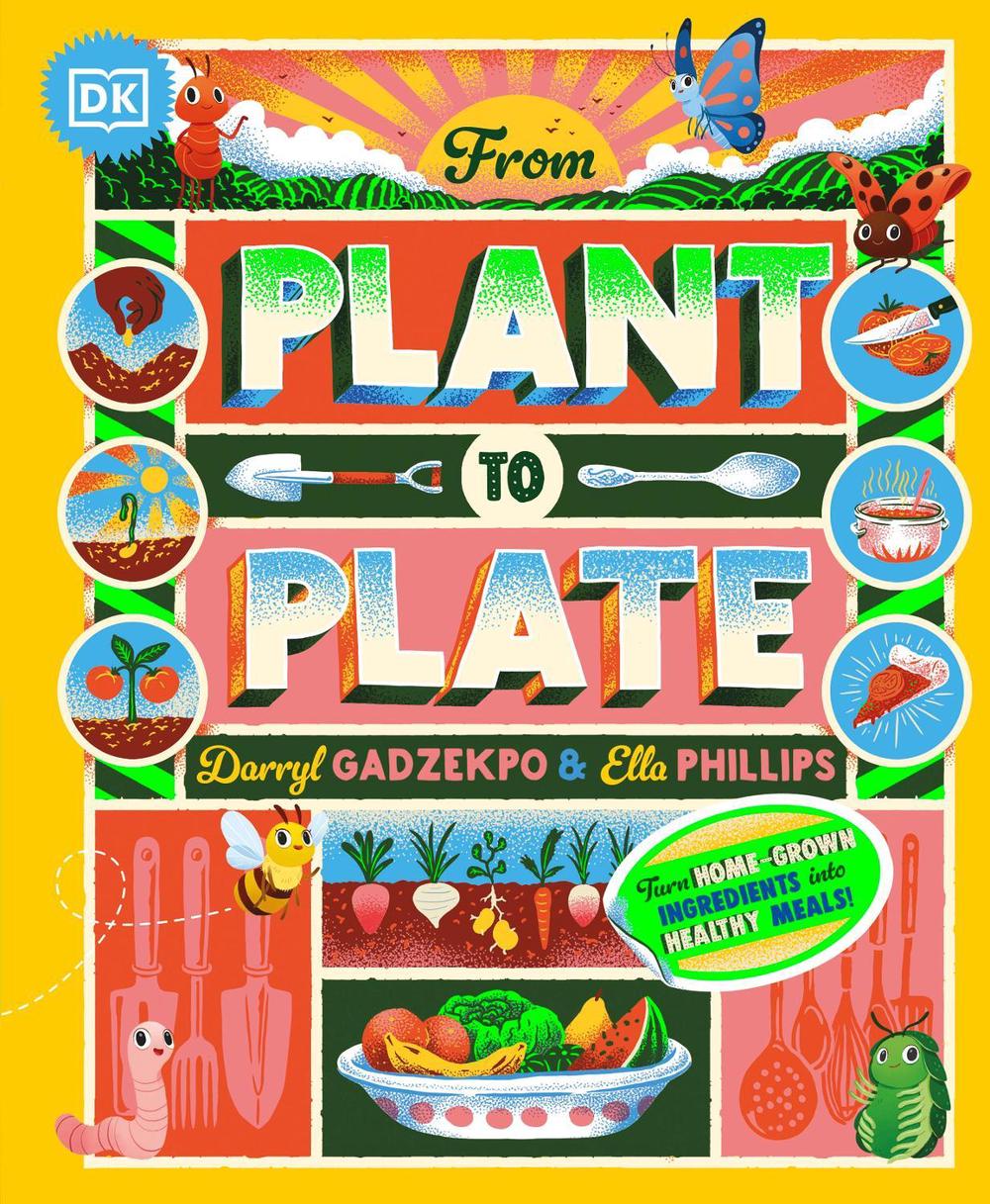 From Plant to Plate by Darryl Gadzekpo - ISBN: 9780241633335