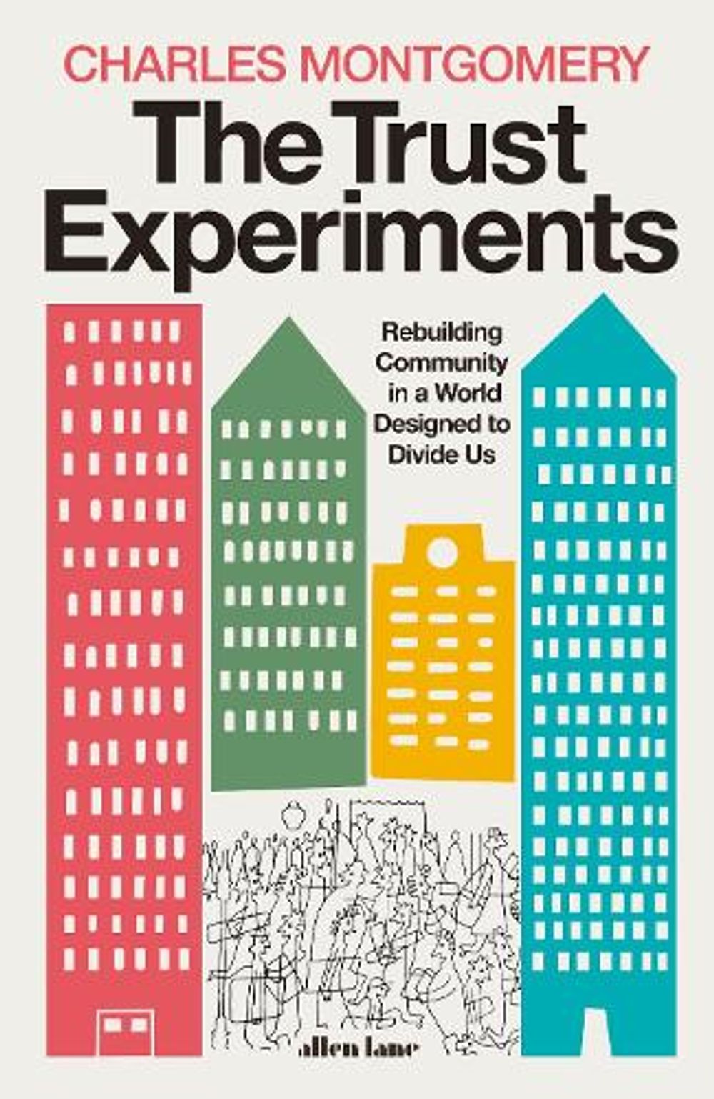 The Trust Experiments by Charles Montgomery - ISBN: 9780241633380