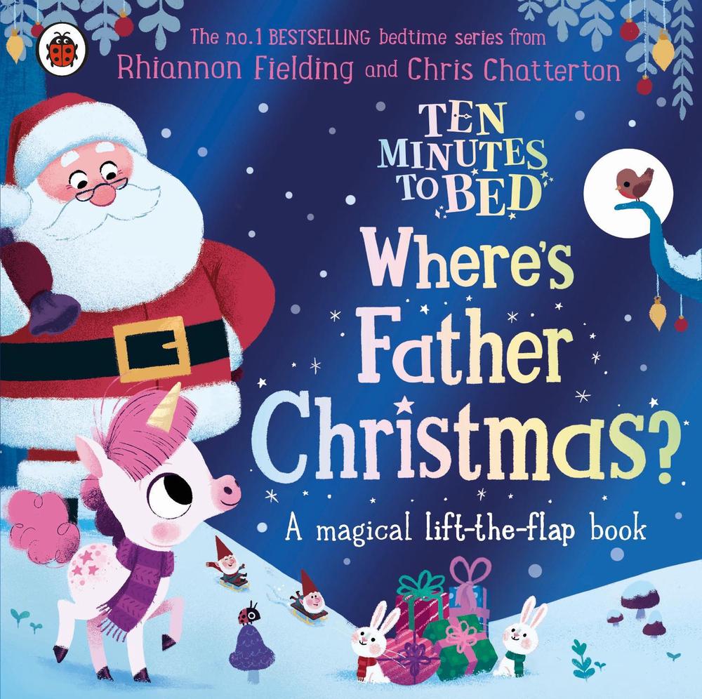 Ten Minutes to Bed: Where's Father Christmas? by Rhiannon Fielding - ISBN: 9780241634127