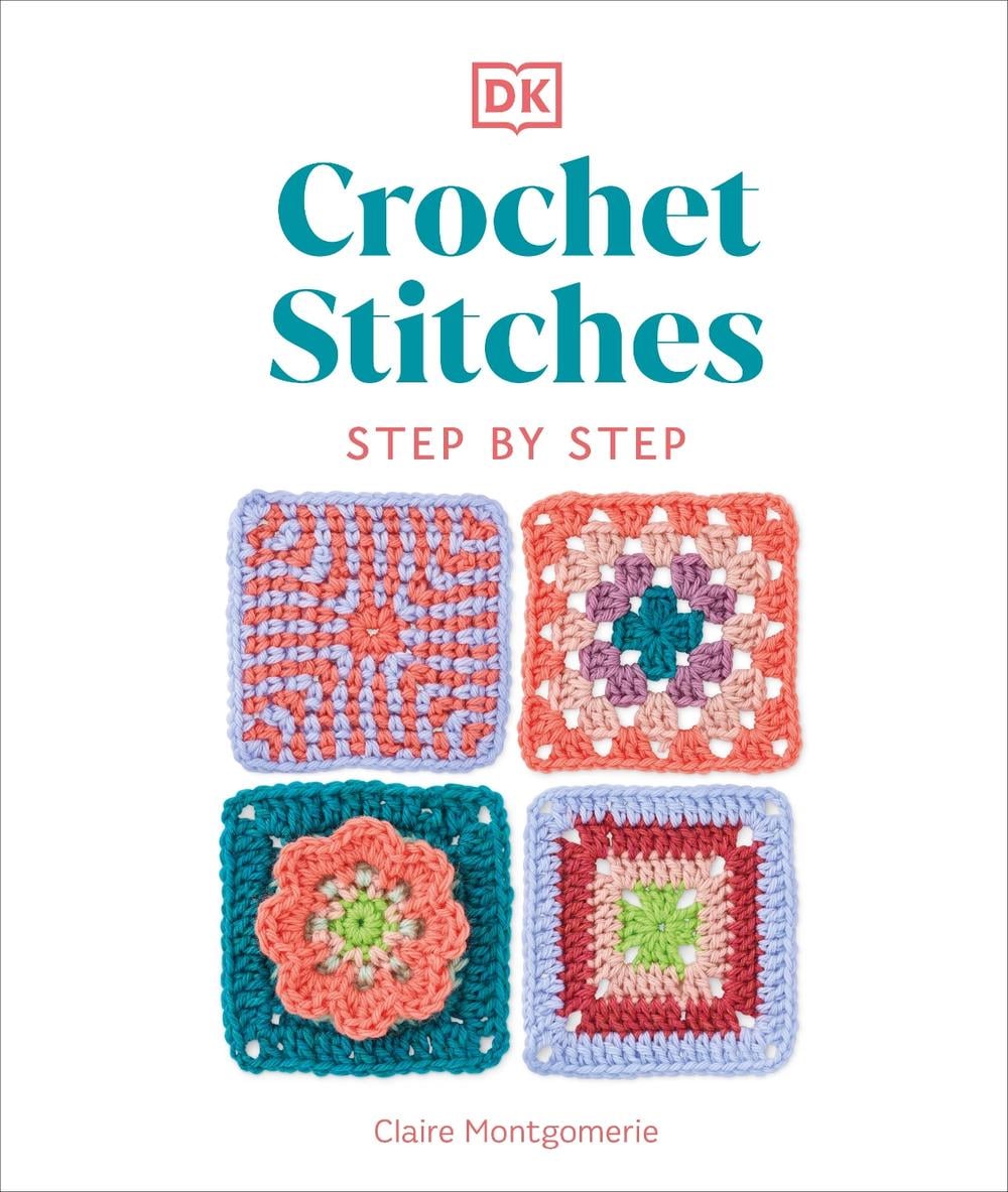Crochet Stitches Step-by-Step by Claire Montgomerie - ISBN: 9780241634158