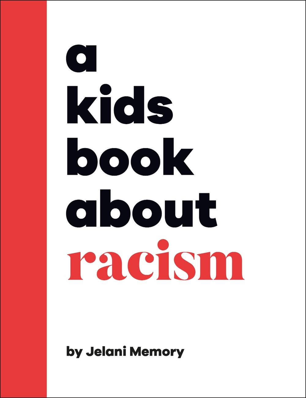 A Kids Book About Racism by Jelani Memory - ISBN: 9780241634530