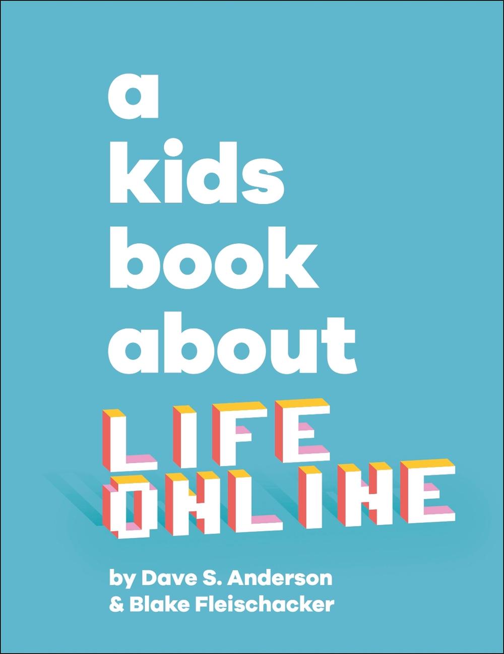 A Kids Book About Life Online by Dave S. Anderson - ISBN: 9780241634608