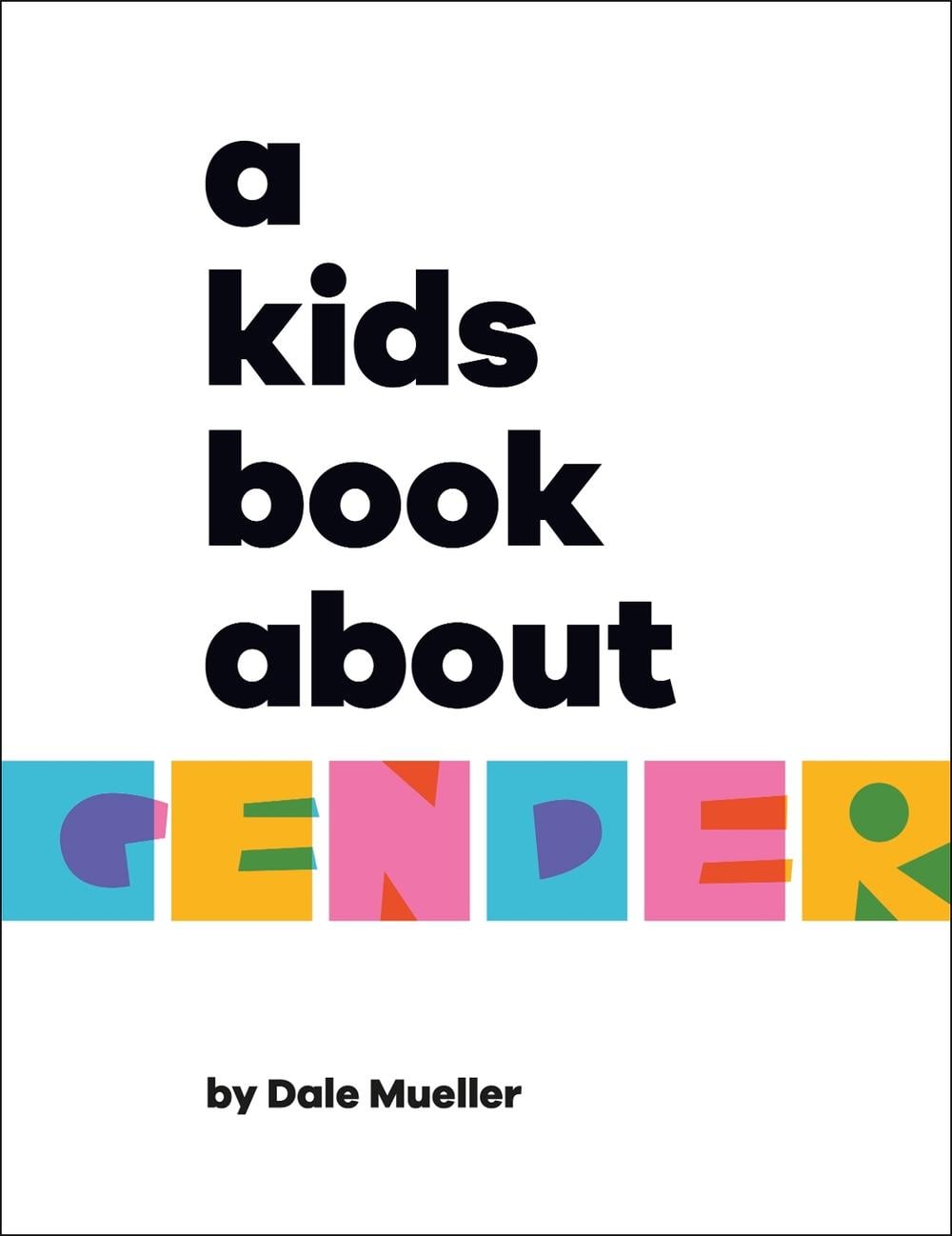 A Kids Book About Gender by Dale Mueller - ISBN: 9780241634646