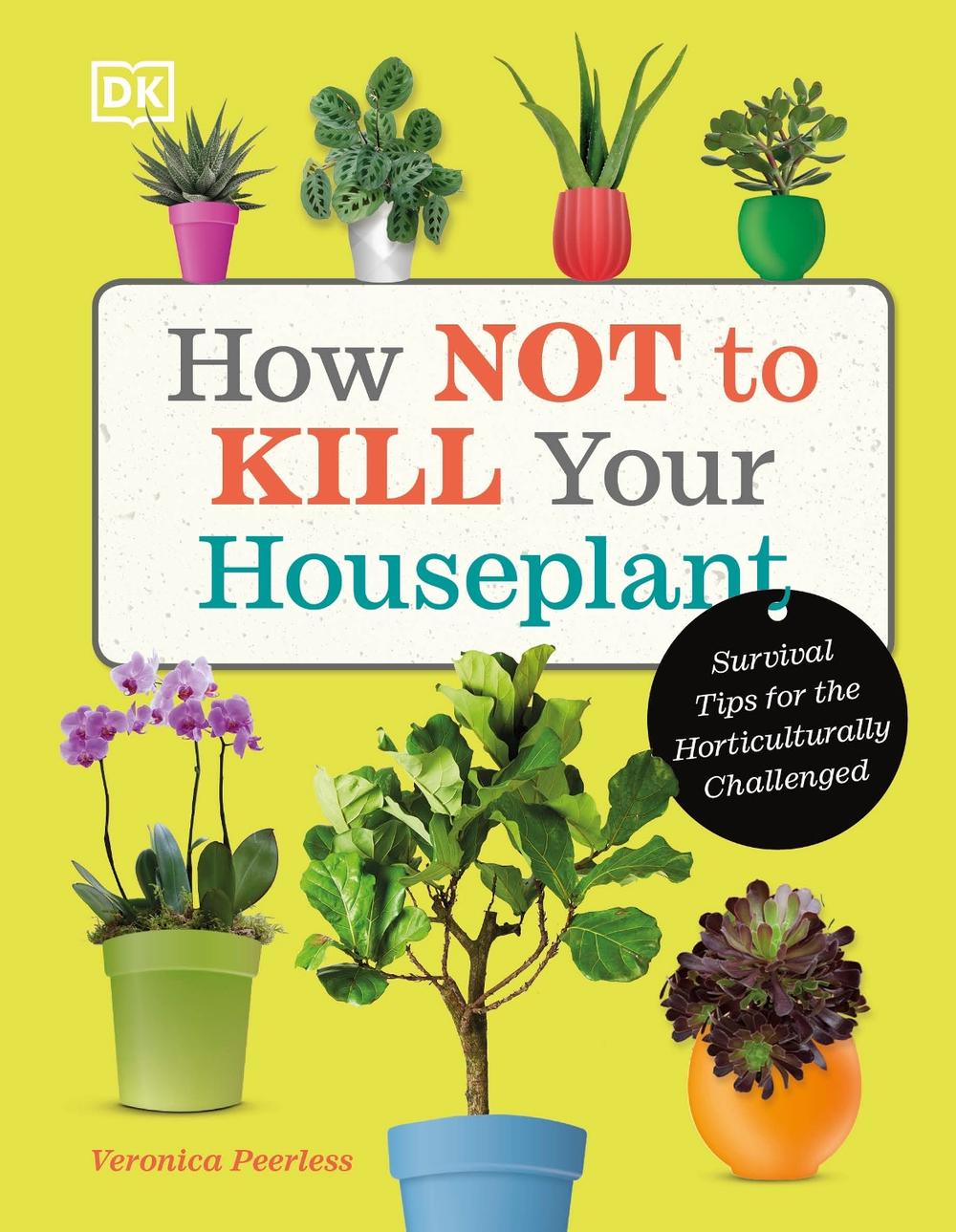 How Not to Kill Your Houseplant, 9780241636213