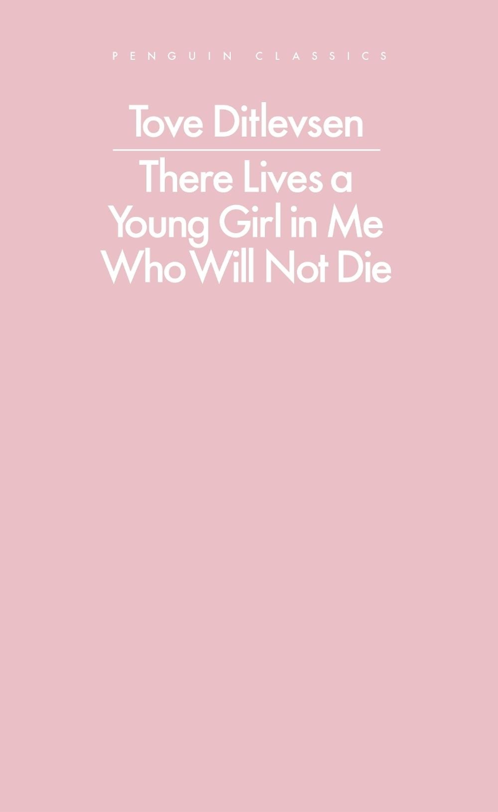 There Lives a Young Girl in Me Who Will Not Die by Tove Ditlevsen - ISBN: 9780241637364