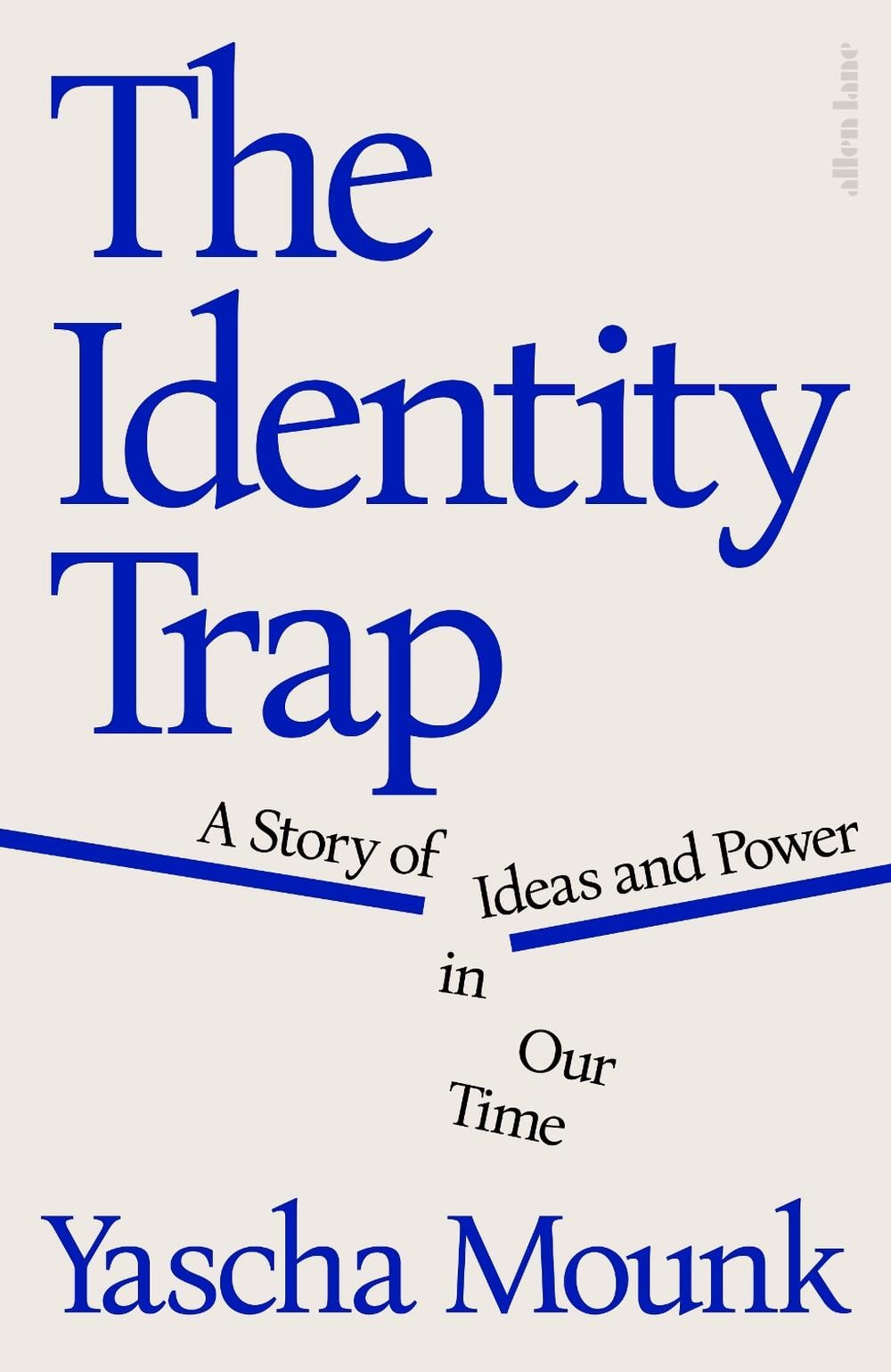 The Identity Trap by Yascha Mounk - ISBN: 9780241638293