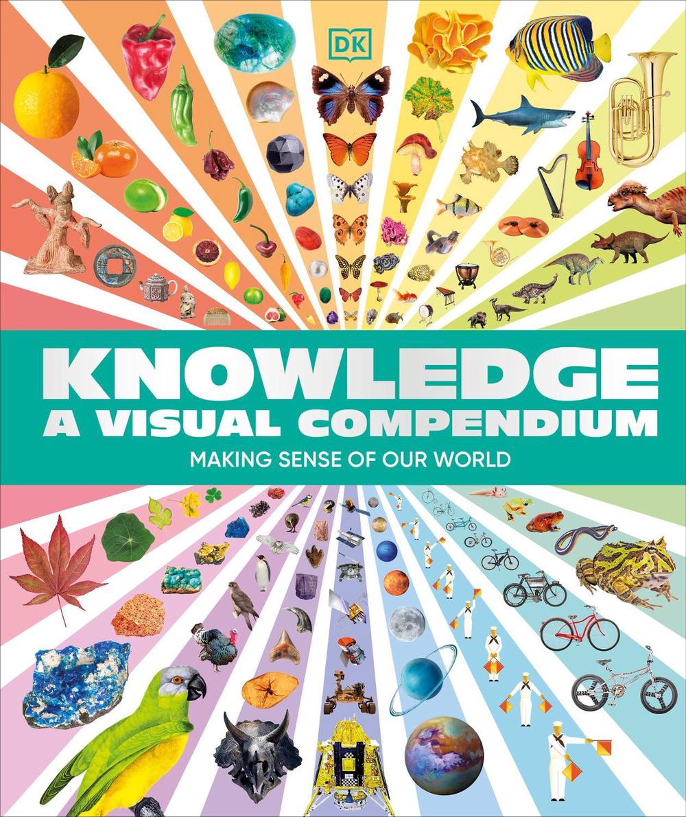Knowledge A Visual Compendium by DK - ISBN: 9780241638699