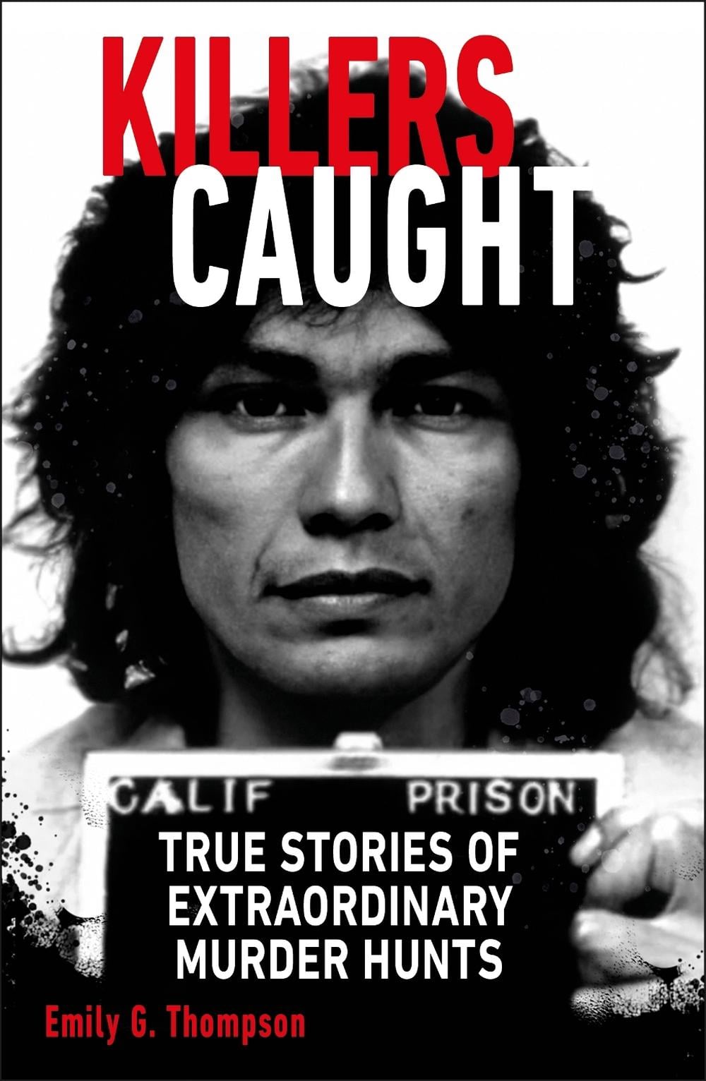 Killers Caught by Emily G. Thompson - ISBN: 9780241645581