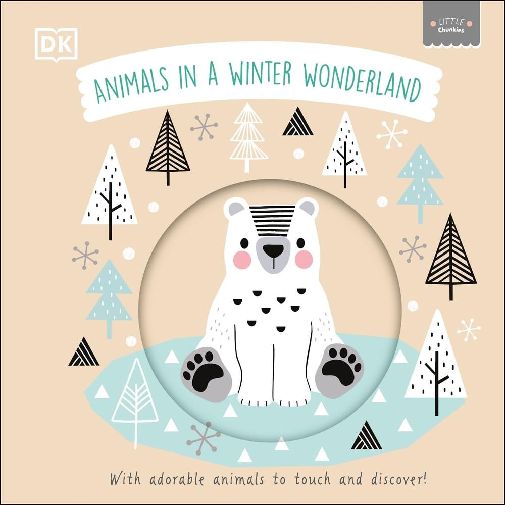 Little Chunkies: Animals in a Winter Wonderland by DK - ISBN: 9780241645963